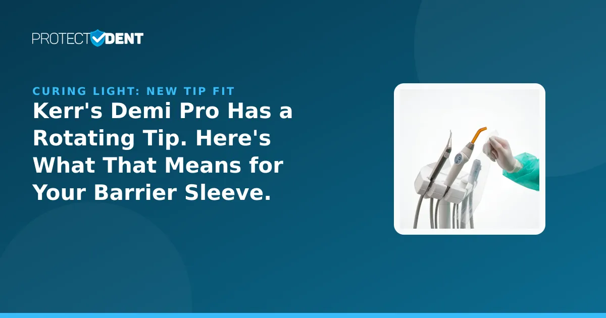 PROTECTDENT banner: Kerr Demi Pro curing light barrier sleeve fit